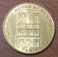 75001 NOTRE DAME DE PARIS MDP 2006 MÉDAILLE SOUVENIR MONNAIE DE PARIS JETON TOURISTIQUE MEDALS TOKENS COINS - 2006