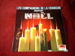 LES COMPAGNONS DE LA CHANSON   CHANTENT NOEL  ° REF  POLYDOR 657049 - Chants De Noel