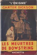 Carter DICKSON Les Meurtres De Bowstring L’Énigme Hachette (1948, Jaquette) - Hachette - Point D'Interrogation