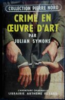 Col. Pierre Nord - Crime En œuvre D'art -  L'aventure Criminelle  N° 17 - Librairie Arthème Fayard - (1957) . - Arthème Fayard - Autres