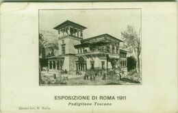 ROMA - ESPOSIZIONE 1911 - PADIGLIONE DELLA TOSCANA  - EDIZ. CROMO LIT. R. BULLA - SPEDITA 1911 (5681) - Exposiciones