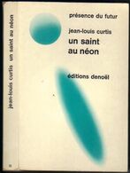PRESENCE DU FUTUR N° 13 " UN SAINT AU NEON  "  DE 1969  JEAN LOUIS CURTIS - Présence Du Futur