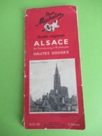 Guide Régional/Pneu Michelin/ALSACE/de Strasbourg à Mulhouse/Hautes Vosges/Tourisme Michelin/1935-36      PGC410 - Cartes/Atlas