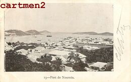 NOUMEA LE PORT EN 1900 CARTE PRECURSEUR NOUVELLE-CALEDONIE OCEANIE NEW-CALEDONIA - Nouvelle-Calédonie