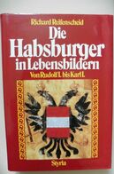 Livre Buch Die Habsburger In Lebensbildern - Richard Reifenscheid 1990 Kaiser Franz Joseph - Comme Neuf - Biographies & Mémoirs