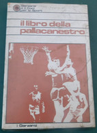 IL LIBRO DELLA PALLACANESTRO - I Garzanti - Basket - Mai Aperto, Ancora Nella Confezione Originale - Books