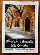 ABBAZIA DI CHIARAVALLE DELLA COLOMBA - OPUSCOLO DI 30 Pagg. CON FOTO - Tip.Casarola - PIACENZA - A Identifier