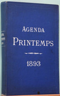 Agenda Des Grands Magasins Du Printemps 1893 - Nombreuses Histoires Et Publicités (Théâtre, Parfums, Presse...) - Agende Non Usate