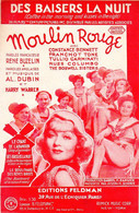 DU FILM MOULIN ROUGE - DES BAISERS LA NUIT - C. BENNETT / F. TONE - 1933 - ETAT PROCHE DU NEUF - - Compositori Di Musica Di Cinema