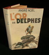 ( Enfantina ) L'OR DE DELPHES André NOËL 1950 Collection  " HEURES JOYEUSES " - Bibliotheque De L'Amitie