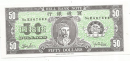 Billet Funéraire , Asie De L'est , Chine ,  HELL BANK NOTE , 50 , Fifty Dollars , 2 Scans - Fictifs & Spécimens