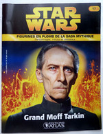 LIVRET EDITIONS ATLAS STAR WARS FIGURINES 2006 17 - GRAND MOFF TARKIN - Episodio I