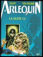 "ARLEQUIN, T4: La Suite 13", De DANY Et VAN HAMME - Edition JOKER - E.O. 2001. - Arlequin