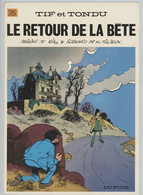 Tif Et Tondu "le Retour De La Bête" Will & Tillieux - N° 25 Jean Dupuis 1977 (original Broché) - Tif Et Tondu