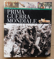 Storia Illustrata Della Prima Guerra Mondiale  #  Giunti ,1999 # 26,2x22,5 # 191 Pagine, Con Moltissime Foto - War 1914-18