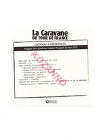 LA CARAVANE DU TOUR DE FRANCE - CERTIFICAT D'AUTHENTICITE:   PEUGEOT 504 ASSISTANCE EQUIPE PEUGEOT 1975 (347) - Catalogues & Prospectus