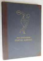 I. JUGOSLOVENSKI SPORTSKI ALMANAH, KINGDOM OF YUGOSLAVIA / THE FIRST YUGOSLAV SPORTS ALMANAC, Belgrade 1930. - Livres