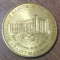 83 SAINT-MAXIMIN BASILIQUE SAINTE-MARIE MADELEINE MDP 2008 MÉDAILLE MONNAIE DE PARIS JETON TOURISTIQUE MEDALS COIN TOKEN - 2008