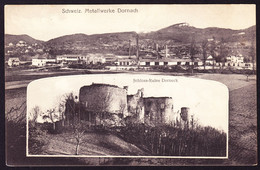 Um 1920 Ungelaufene AK Aus Dornach. Schweizer Metallwerke Und Schlossruine. - Dornach