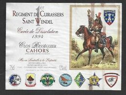 Etiquette De Vin  Cahors 1994 -  1 Er Régiment De Cuirassiers Saint Wendel  - Cuvée De Dissolution - Thème Militaire - Uniformes Anciens