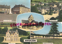 72 - BRULON- EGLISE- CHATEAU DE BELLEVUE-PLACE ALBERT LIEBAULT- CHATEAU DE VERT-HOSPICE ET USINE THEVAIS -HOTEL BOULE OR - Brulon