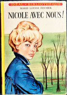 Marie-Louise Fischer - Nicole Avec Nous ! - Idéal Bibliothèque  N° 250 ( 1963 ) . - Ideal Bibliotheque