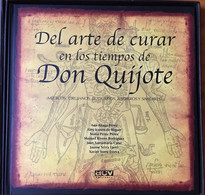 Del Arte De Curar En Los Tiempos De Don Quijote. - Geschiedenis & Kunst