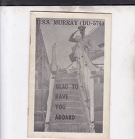 USS MURRAY / DD 576 / GLAD TO HAVE YOU ABOARD / LIVRET DE BORD 8 PAGES / RARE - Fuerzas Armadas Americanas