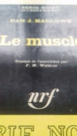 Le Muscle DAN MARLOWE Gallimard 1965 - Andere & Zonder Classificatie