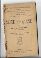 Monographie Historique Et Géographique Du Département De Seine-et-Marne Par A. François Chez Alcide Picard Et Kann/Paris - Ohne Zuordnung