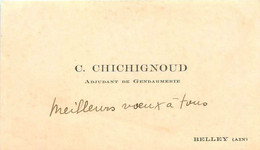 Belley * C. CHICHIGNOUD Adjudant De Gendarmerie * Gendarme * Carte De Visite Ancienne - Belley