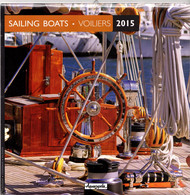 Calendrier 2015 Sailing Boats Sélection De Photos De Voiliers, équipages, Cordages, Voiles, Neuf Emballage D'origine - Tamaño Grande : 2001-...