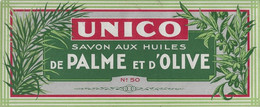 ETIQUETTE ANCIENNE UNICO PUBLICITE SAVON HUILES OLIVE ET PALME - Etiquettes