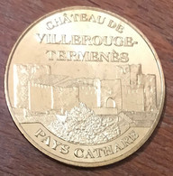 11 CHÂTEAU DE VILLEROUGE-TERMENÈS CATHARE MÉDAILLE SOUVENIR MONNAIE DE PARIS 2008 JETON TOURISTIQUE MEDALS COINS TOKENS - 2008