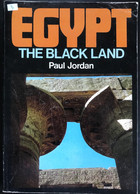 (361) Egypt - The Black Land - Paul Jordan - 1976 - 207p - Good - Afrique