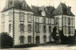 Avranches * Le Château De Changeons - Avranches