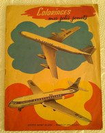 CAHIER DE COLORIAGE PUBLICITAIRE POUR LES JOUETS MONT-BLANC RUMILLY - CAMION BERLIET AVION AIR FRANCE AUTO MOTO TRACTEUR - Autres & Non Classés