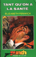Tant Qu'on A La Santé Par Elizabeth Fenwick - Punch N°61 - Punch