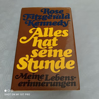 Rose Fitzgerald Kennedy - Alles Hat Seine Stunde - Biographies & Mémoires