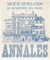 Société D'Emulation Du Département Des VOSGES Annales 1988 112 Pages D'Histoire Locale Fort Bien Documenté - Lorraine - Vosges