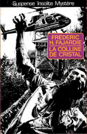 NéO 65 - La Colline De Cristal - Frédéric H. Fajardie - ( 1983 ) . - NEO Nouvelles Ed. Oswald