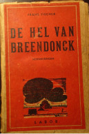 De Hel Van Breendonck - Herinneringen - Door F. Fischer - Guerre 1939-45