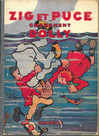 ZIG Et PUCE Cherchent DOLLY De Juin 1931 Auteur: Alain Saint-Ogan Editeur: Hachette - Zig Et Puce