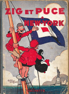 ZIG Et PUCE à NEW-YORK  De Juin 1930 Auteur: Alain Saint-Ogan Editeur: Hachette - Zig Et Puce