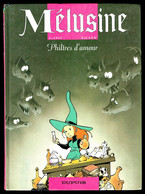 "MELUSINE: Philtres D'Amour" - N° 5 De CLARKE Et GILSON - Edition DUPUIS - 1998. - Mélusine