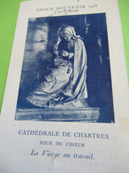 Image Pieuse Ancienne/Image Souvenir 1928/ Cathédrale De Chartres/ La Vierge Au Travail/Archiconfrérie/1928  IMP69 - Devotion Images