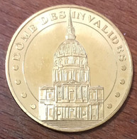 75007 PARIS DÔME DES INVALIDES MDP 2019 MÉDAILLE SOUVENIR MONNAIE DE PARIS JETON TOURISTIQUE MEDALS TOKENS COINS - 2019