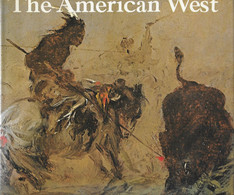 Livre En Anglais - The American West - L'Ouest Américain - Far West - USA - Peintres Catlin Remington Russel - - 1950-Heden