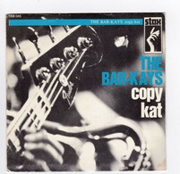 SP 45 TOURS THE BAR KAYS COPY KAT 169 043 STAX En 1969 BIEM - Soul - R&B