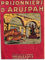 Prisonniers D'Aruspah_Sélections Prouesses Paris_N°44_1947_Crété - First Copies